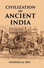Civilization In Ancient India - Gyan Books | Grocsy