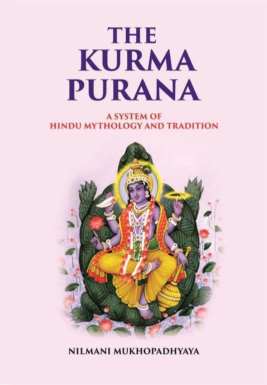 The Kurma Purana A System Of Hindu Mythology And Tradition - Gyan Books | Grocsy