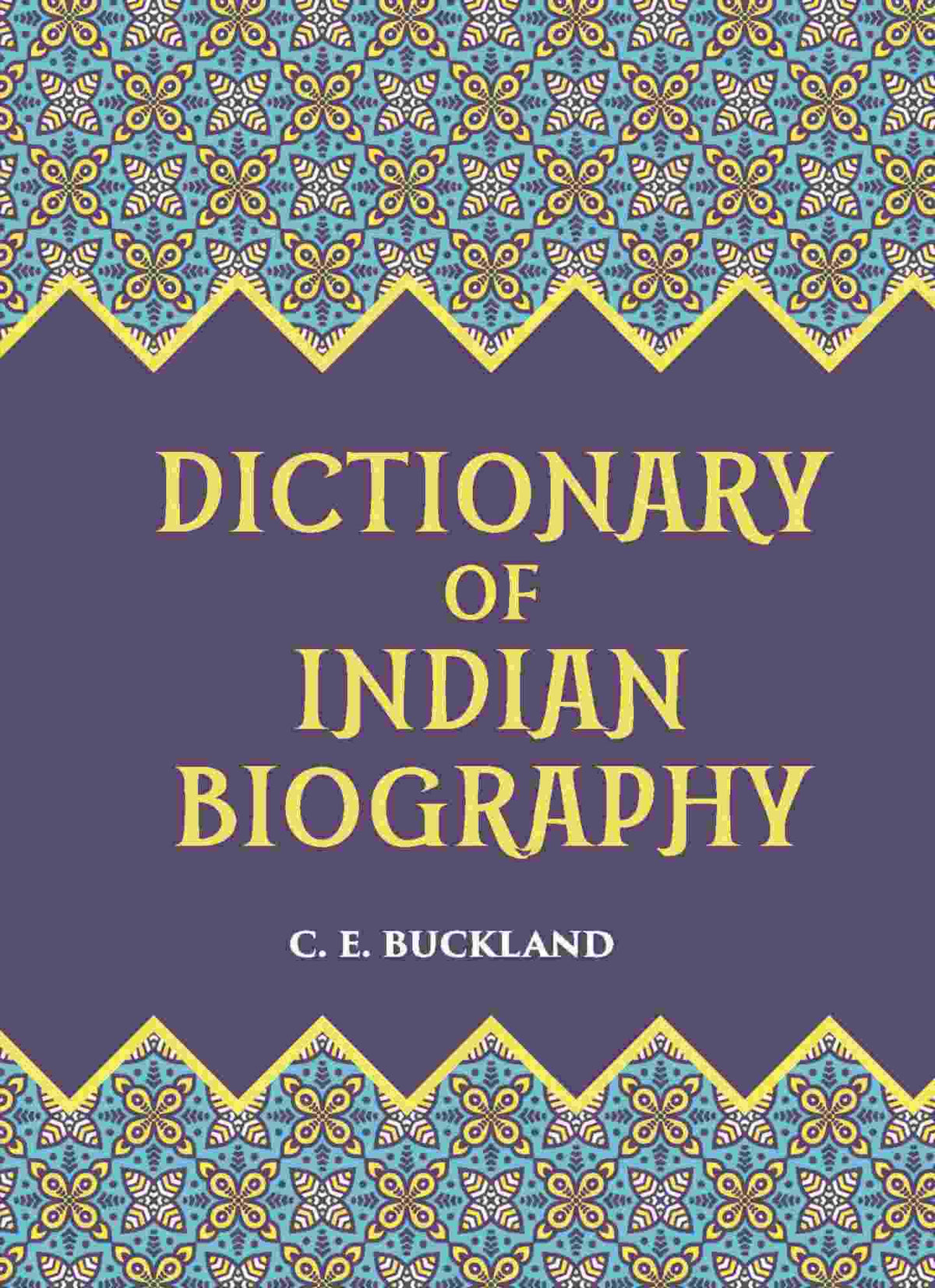 DICTIONARY OF INDIAN BIOGRAPHY - Gyan Books | Grocsy