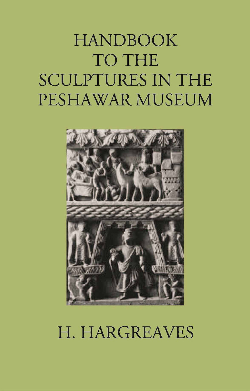 HANDBOOK TO THE Sculptures in the Peshawar Museum - Gyan Books | Grocsy