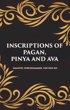 INSCRIPTIONS OF PAGAN, PINYA AND AVA - Gyan Books | Grocsy