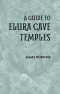 A GUIDE TO ELURA CAVE TEMPLES - Gyan Books | Grocsy