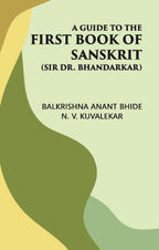 A GUIDE TO THE FIRST BOOK OF SANSKRIT: (Sir Dr. Bhandarkar) - Gyan Books | Grocsy