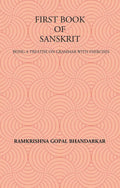 FIRST BOOK OF SANSKRIT : BEING A TREATISE ON GRAMMAR WITH EXERCISES - Gyan Books | Grocsy