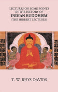 LECTURES ON SOME POINTS IN THE HISTORY OF INDIAN BUDDHISM (The Hibbert Lectures) - Gyan Books | Grocsy
