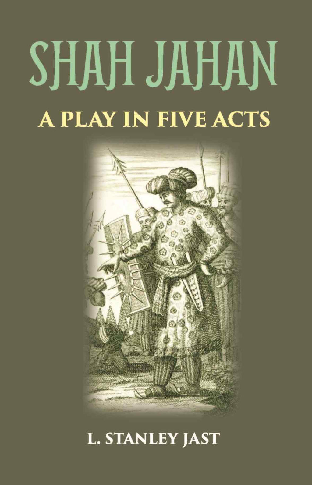 SHAH JAHAN: A PLAY IN FIVE ACTS - Gyan Books | Grocsy