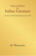 Some problems of Indian Literature: Calcutta University Readership Lectures, 1923 - Gyan Books | Grocsy