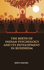THE BIRTH OF INDIAN PSYCHOLOGY AND ITS DEVELOPMENT IN BUDDHISM - Gyan Books | Grocsy