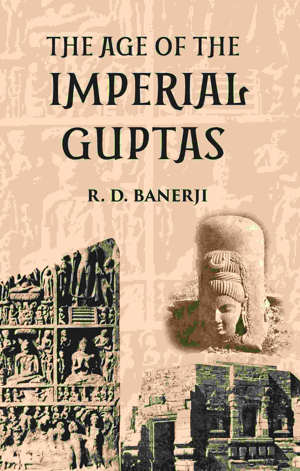 THE AGE OF THE IMPERIAL GUPTAS - Gyan Books | Grocsy