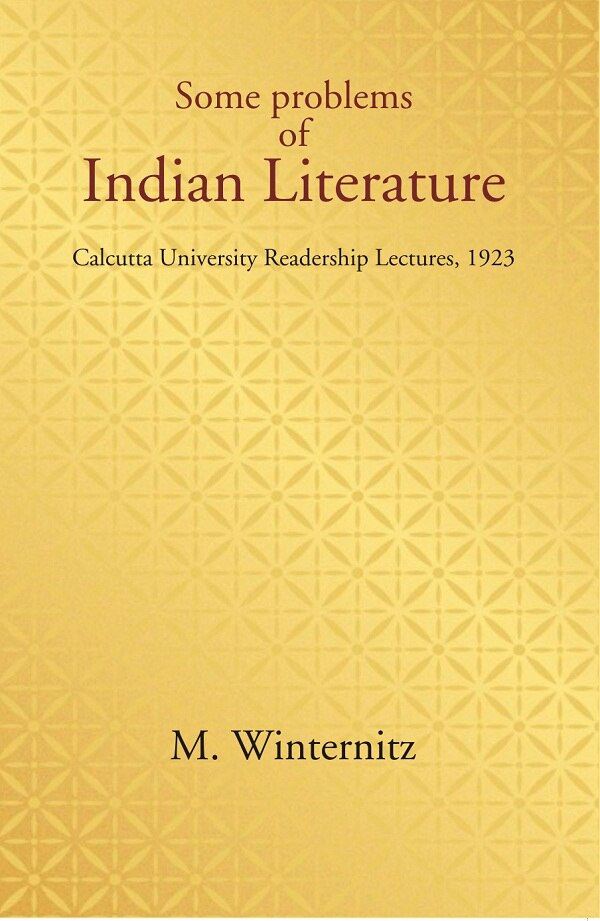 Some problems of Indian Literature: Calcutta University Readership Lectures, 1923 - Gyan Books | Grocsy