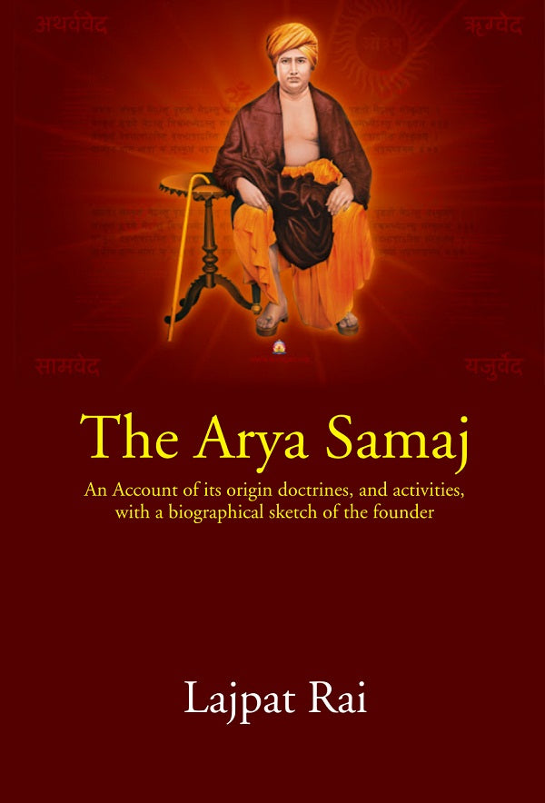 The Arya Samaj: An Account of its origin doctrines,and activities, with a biographical sketch of the founder - Gyan Books | Grocsy