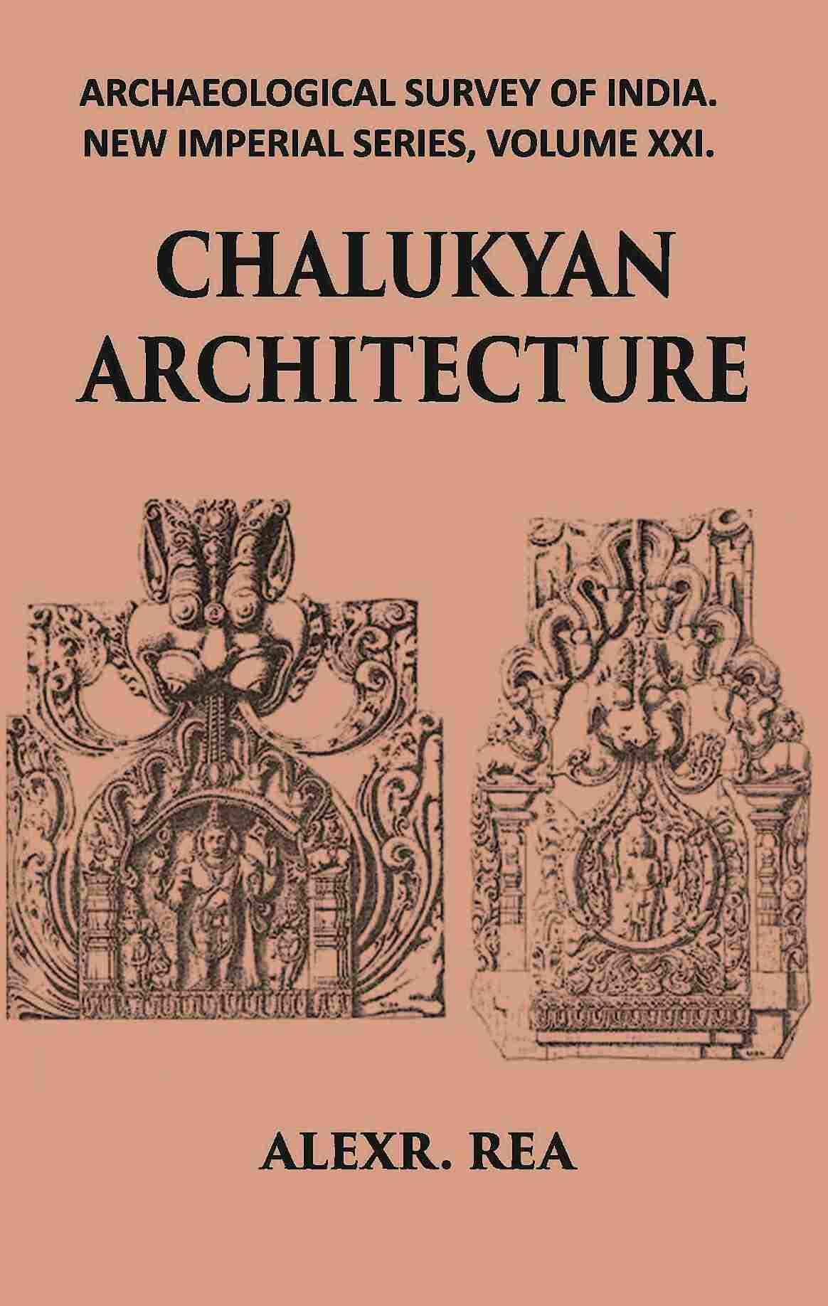CHALUKYAN ARCHITECTURE INCLUDING EXAMPLES FROM THE BALLARI DISTRICT, MADRAS PRESIDENCY - Gyan Books | Grocsy