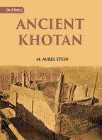 ANCIENT KHOTAN: DETAILED REPORT OF ARCHAEOLOGICAL EXPLORATIONS IN CHINESE TURKESTAN Vol. 1st - Gyan Books | Grocsy