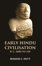 EARLY HINDU CIVILISATION B. C. 2000 TO 320 - Gyan Books | Grocsy