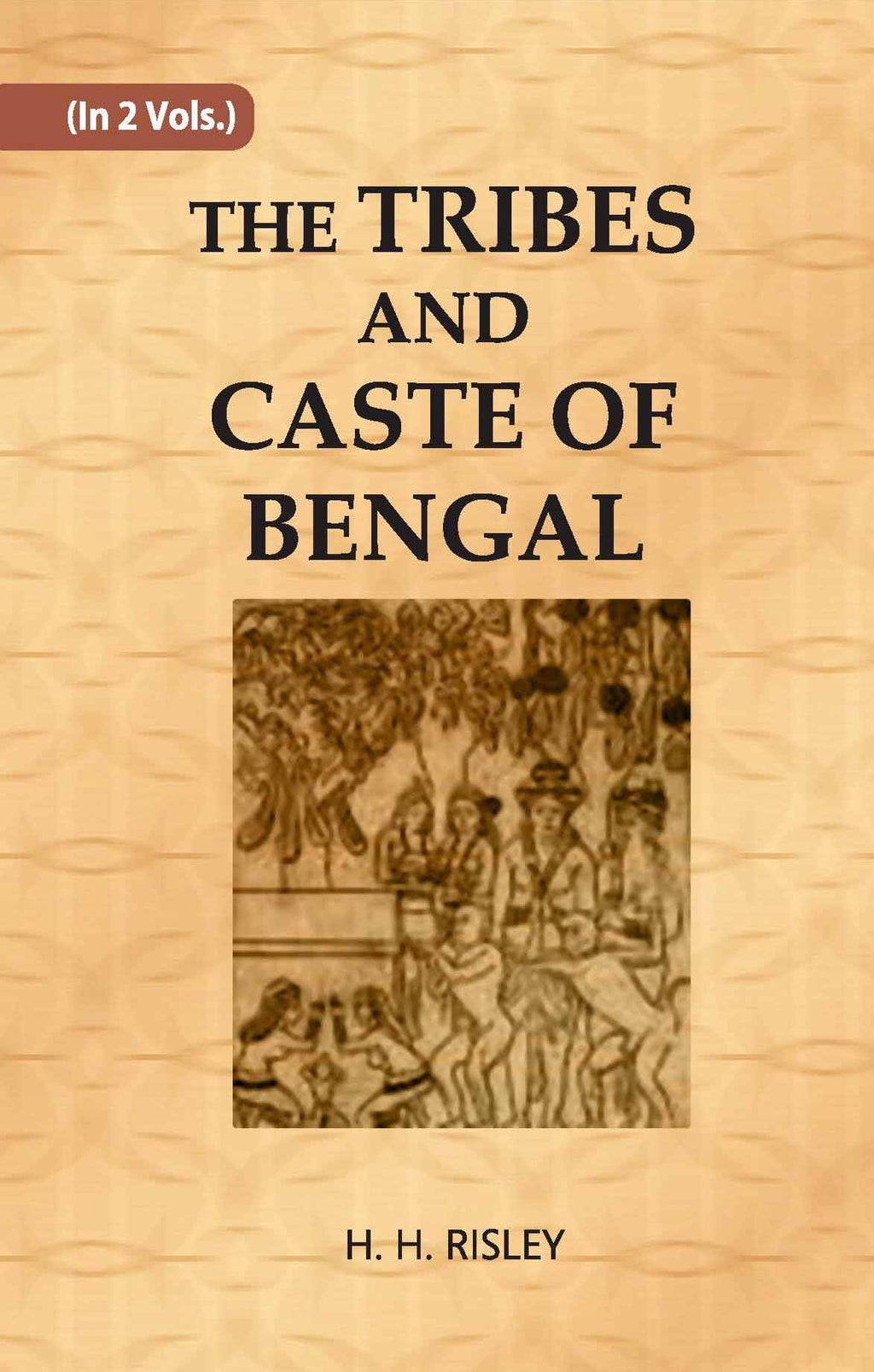 THE TRIBES AND CASTES OF BENGAL Vol. 2nd - Gyan Books | Grocsy