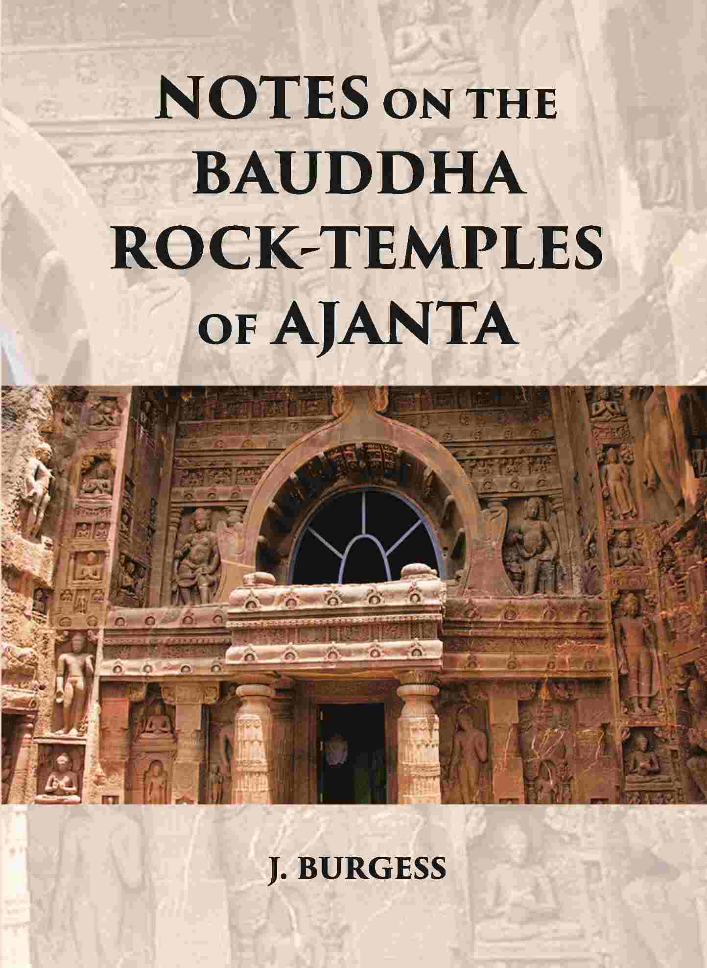NOTES ON THE BAUDDHA ROCK-TEMPLES OF AJANTA - Gyan Books | Grocsy