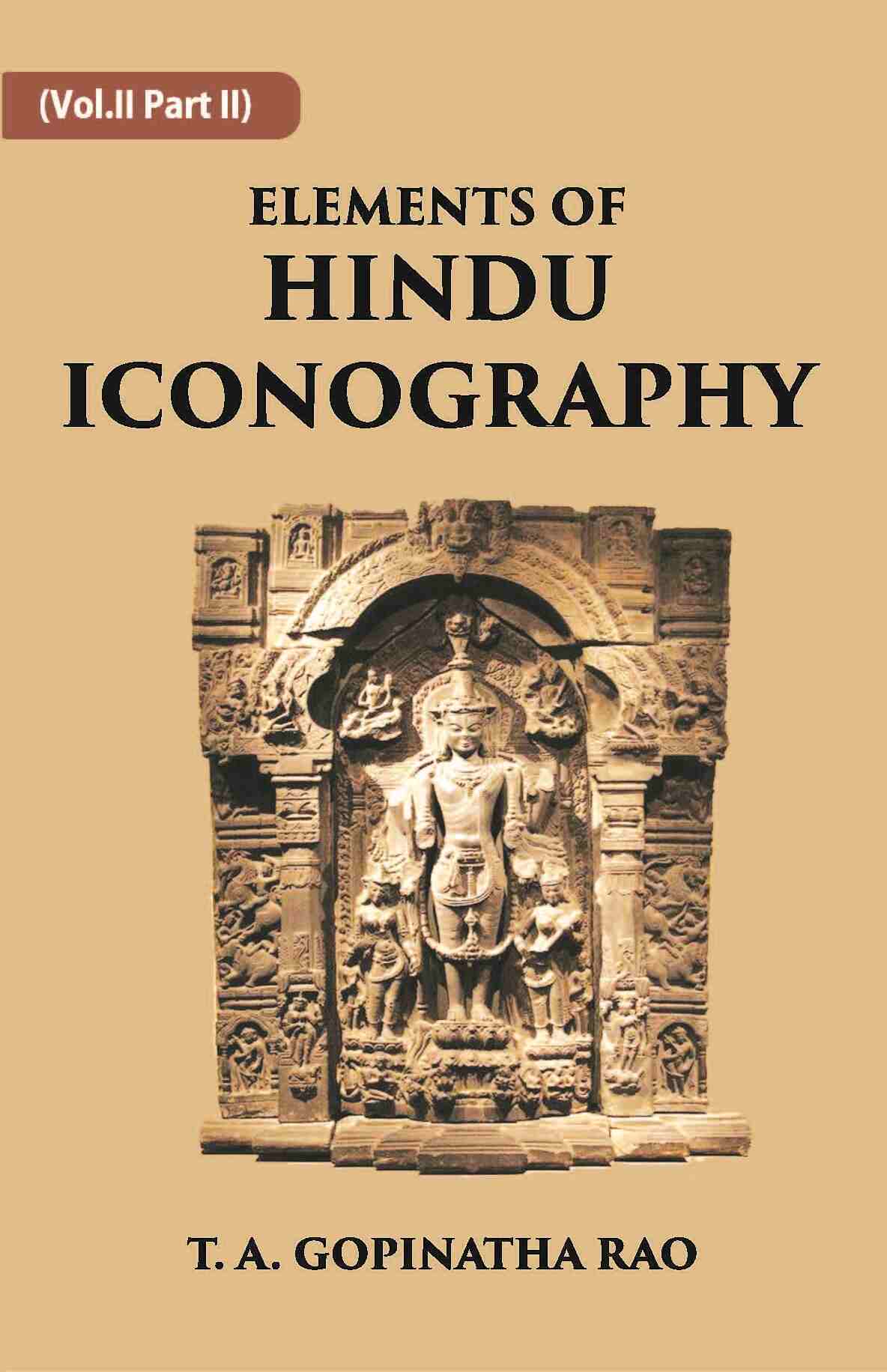 ELEMENTS OF HINDU ICONOGRAPHY Vol. 2 Part 2 - Gyan Books | Grocsy