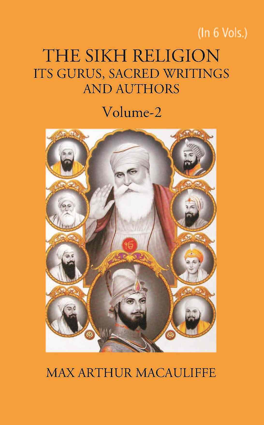THE SIKH RELIGION: ITS GURUS, SACRED WRITINGS AND AUTHORS Vol. 2nd - Gyan Books | Grocsy
