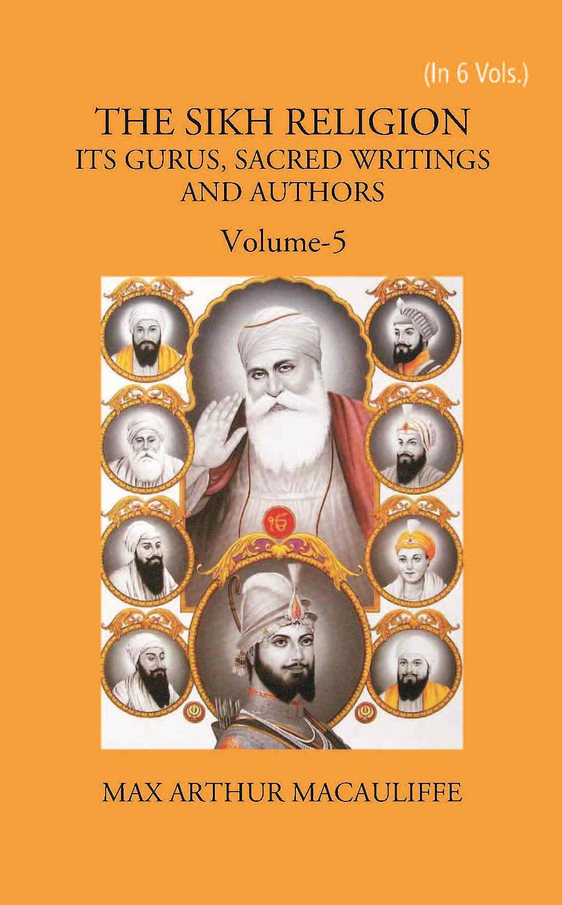 THE SIKH RELIGION: ITS GURUS, SACRED WRITINGS AND AUTHORS Vol. 5th - Gyan Books | Grocsy