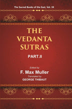 The Sacred Books of the East (THE VEDANTA-SUTRAS, PART-II) 38th - Gyan Books | Grocsy