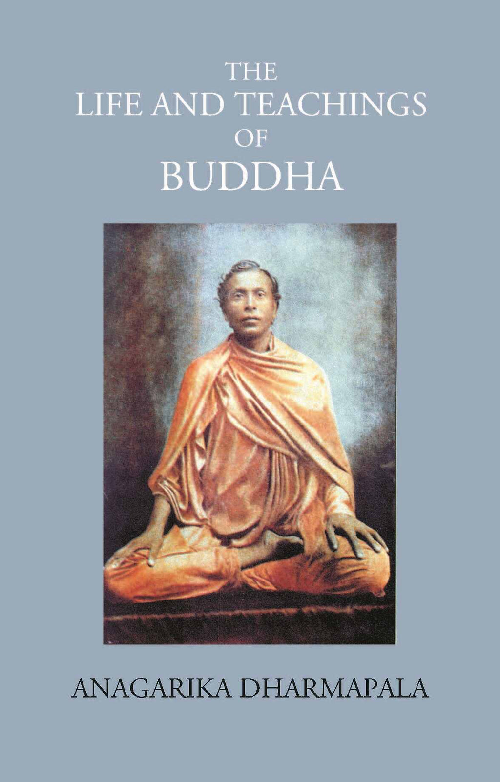 THE LIFE AND TEACHINGS OF BUDDHA - Gyan Books | Grocsy