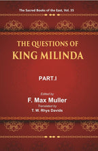 The Sacred Books of the East (THE QUESTIONS OF KING MILINDA, PART-I) 35th - Gyan Books | Grocsy