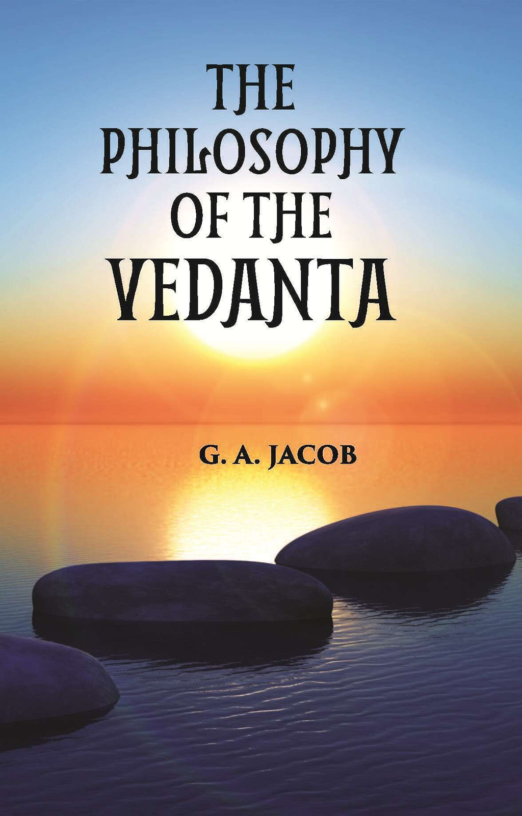 THE PHILOSOPHY OF THE VEDANTA - Gyan Books | Grocsy