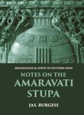 NOTES ON THE AMARAVATI STUPA - Gyan Books | Grocsy