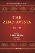 The Sacred Books of the East (THE ZEND-AVESTA, PART-III: THE YASNA, VISPARAD, AFRINAGAN, GAHS, AND MISCELLANEOUS FRAGMENTS) 31st - Gyan Books | Grocsy