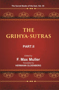 The Sacred Books of the East (THE GRIHYA-SUTRAS, PART-II: GOBHILA, HIRANYAKESIN, APASTAMBA) 30th - Gyan Books | Grocsy
