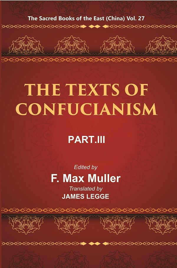 The Sacred Books of the East (China: THE TEXTS OF CONFUCIANISM, PART-III: THE Li Ki I—X) 27th - Gyan Books | Grocsy