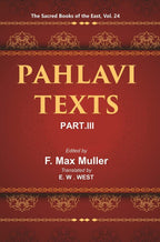 The Sacred Books of the East (PAHLAVI TEXTS, PART-III: DINA-I MAINOG-I KHIRAD SIKAND-GUMANIK VIGAR SAD DAR) 24th - Gyan Books | Grocsy