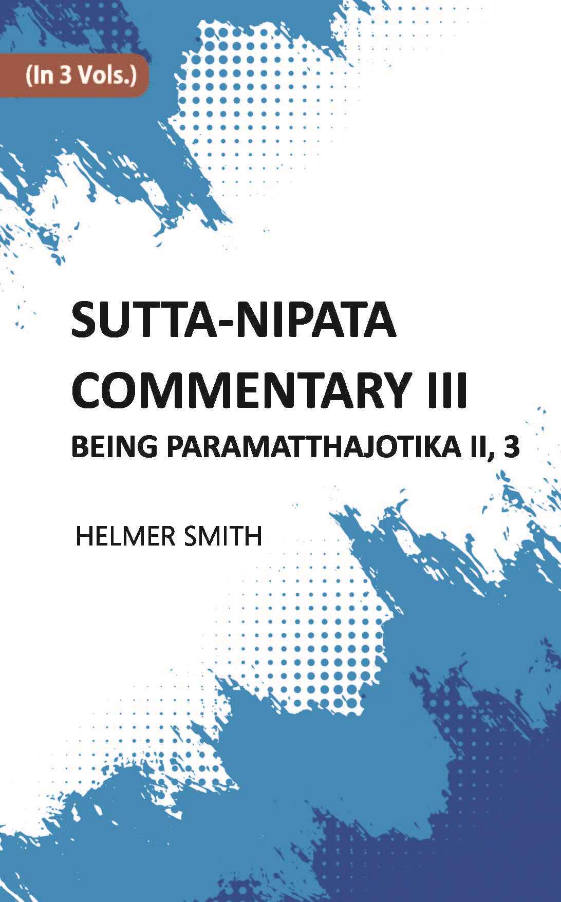 Sutta-Nipata Commentary BEING Paramatthajotika II 3 Vols. Set - Gyan Books | Grocsy