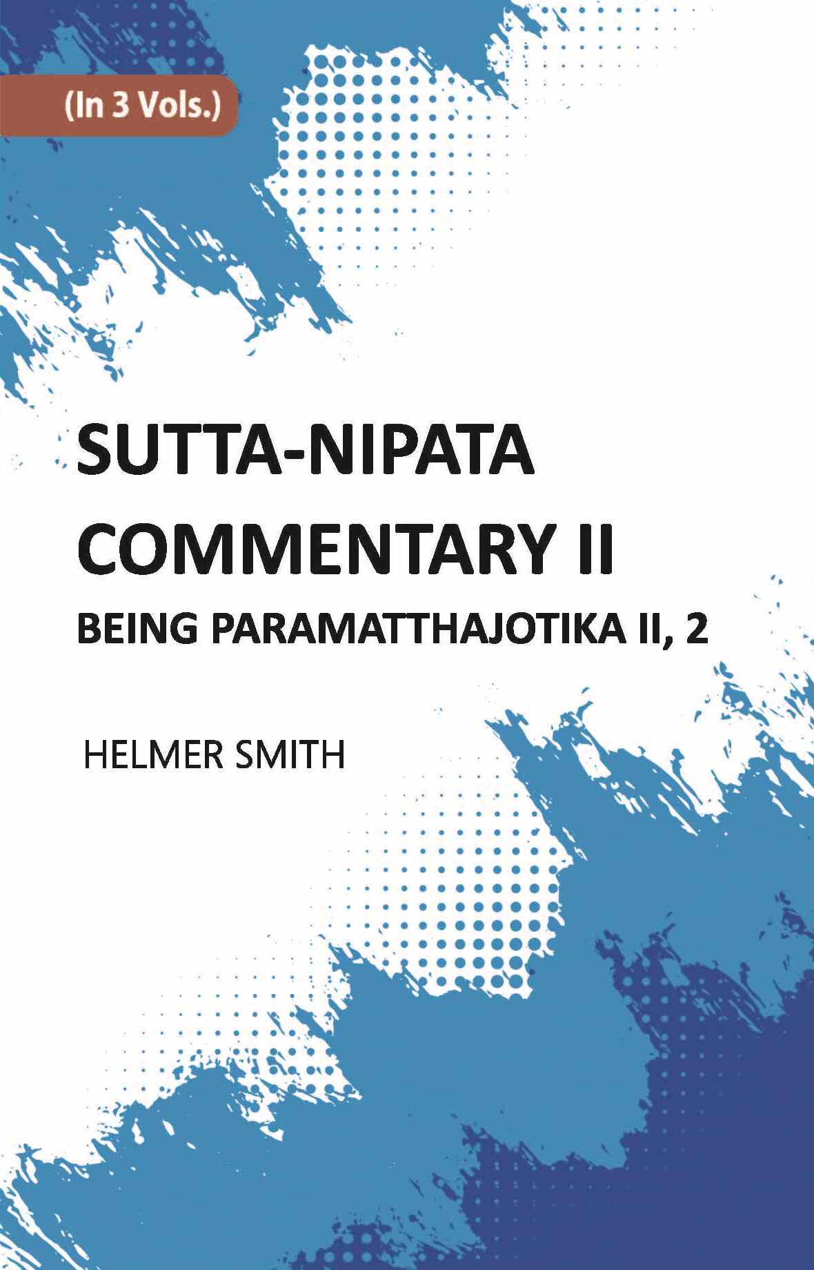 Sutta-Nipata Commentary BEING Paramatthajotika II Vol. 2nd - Gyan Books | Grocsy