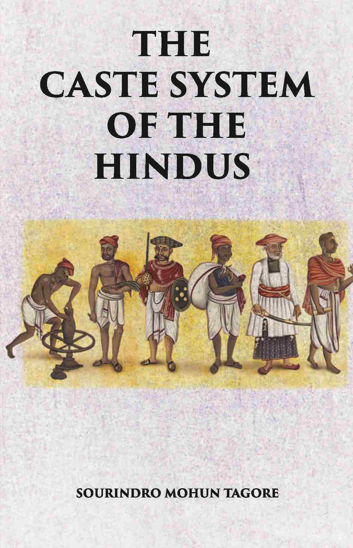 THE CASTE SYSTEM OF THE HINDUS - Gyan Books | Grocsy