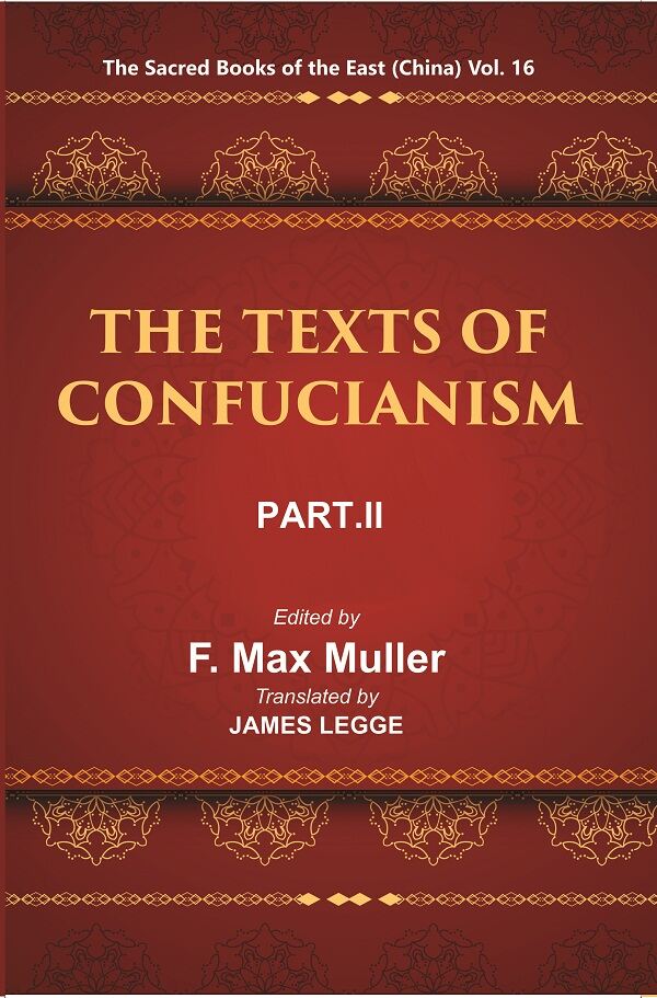 The Sacred Books of the East (China: THE TEXTS OF CONFUCIANISM, PART-II: THE YI KING) 16th - Gyan Books | Grocsy