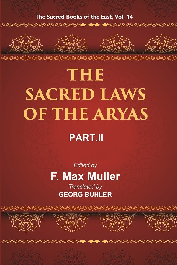 The Sacred Books of the East (THE SACRED LAWS OF THE ARYAS, PART-II: VASISHTHA AND BAUDHAYANA) 14th - Gyan Books | Grocsy