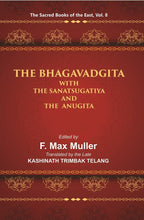 The Sacred Books of the East (THE BHAGAVADGITA WITH THE SANATSUGATIYA AND THE ANUGITA) 8th - Gyan Books | Grocsy