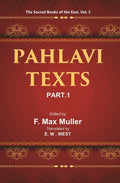 The Sacred Books of the East (PAHLAVI TEXTS, PART-I: THE BUNDAHIS, BAHMAN YAST AND SHAYASTLA-SHAYAST) 5th - Gyan Books | Grocsy
