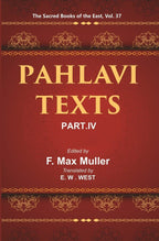 The Sacred Books of the East (PAHLAVI TEXTS, PART-IV: CONTENTS OF THE NASKS) 37th - Gyan Books | Grocsy