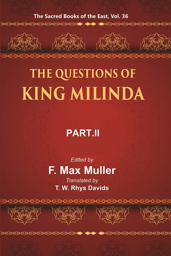 The Sacred Books of the East (THE QUESTIONS OF KING MILINDA, PART-II) 36th - Gyan Books | Grocsy