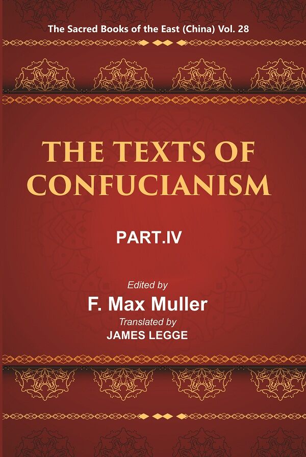 The Sacred Books of the East (China: THE TEXTS OF CONFUCIANISM, PART-IV: THE Li Ki XI—XLVI) 28th - Gyan Books | Grocsy