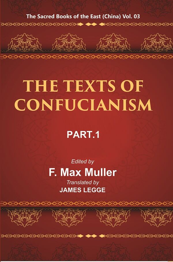 The Sacred Books Of The East (China: The Texts Of Confucianism, Part-I: The Shu King The Religious Portions - Gyan Books | Grocsy
