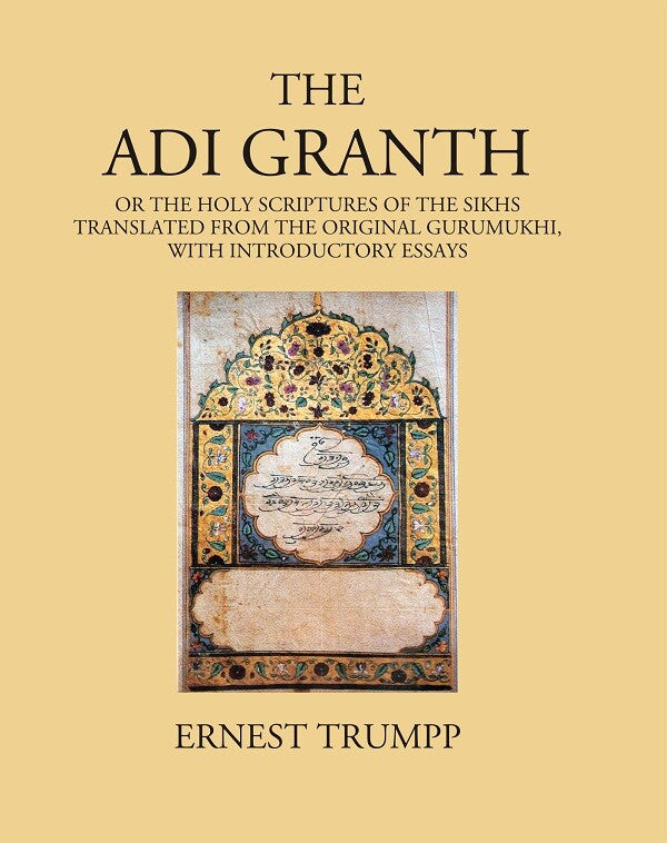 The Adi Granth: Or The Holy Scriptures Of The Sikhs Translated From The Original Gurumukhi, with introductory essays - Gyan Books | Grocsy