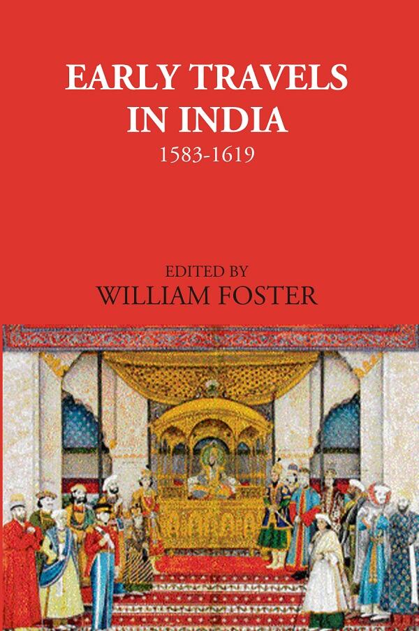 Early Travels In India 1583-1619 - Gyan Books | Grocsy