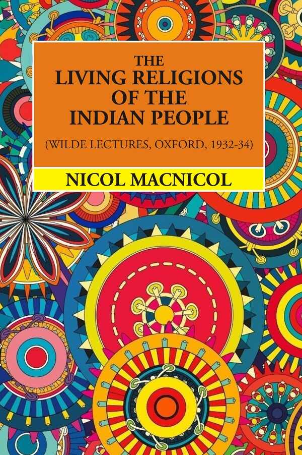 The Living Religions Of The Indian People (Wilde Lectures, Oxford, 1932-34) - Gyan Books | Grocsy
