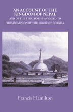 An Account Of The Kingdom Of Nepal, And Of The Territories Annexed To This Dominion By The House Of Gorkha - Gyan Books | Grocsy