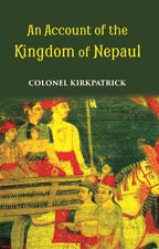 An Account Of The Kingdom Of Nepaul Being The Substance Of Observations Made During A Mission To That Country In The Year 1793 - Gyan Books | Grocsy