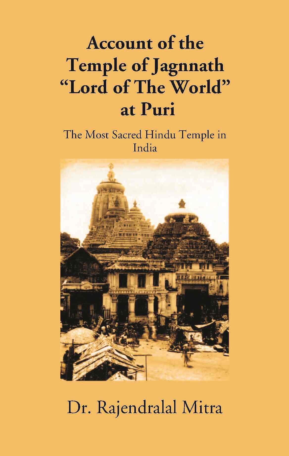 Account Of The Temple Of Jagannath “Lord Of The World” At Puri - Gyan Books | Grocsy