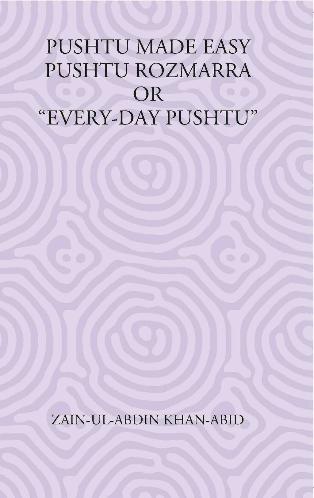 Pushtu Made Easy Pushtu Rozmarra Or “Every-Day Pushtu” - Gyan Books | Grocsy